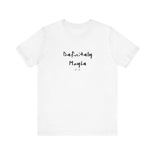 Definitely Maybe Co Logo Unisex T-Shirt – Make Your Statement Loud and Clear